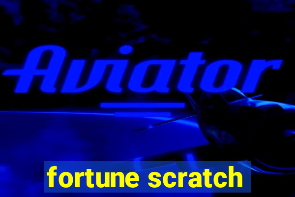 fortune scratch